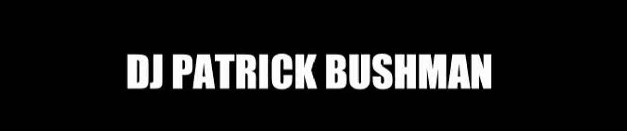 DJ Patrick Bushman