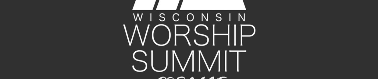 Wisconsin Worship Summit Podcast