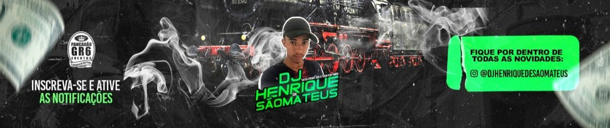 DJ HENRIQUE DE SÃO MATEUS