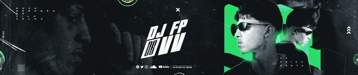 DJ FP DE VILA VELHA ♪ ♫