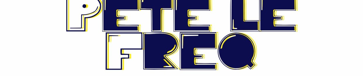 Pete Le Freq Refreqs