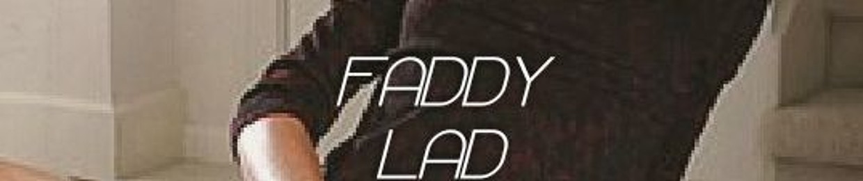 Faddy Lad