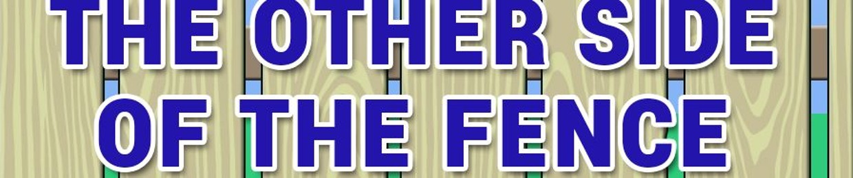 The Other Side of the Fence