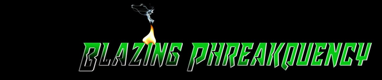 Blazing PhreakQuency