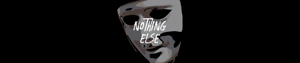 Nothing Else