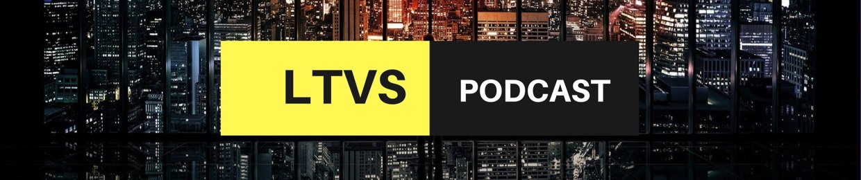 The LTVS Podcast