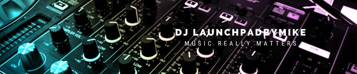 Dj LaunchpadbyMike