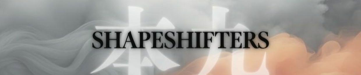 SHAPESHIFTERS