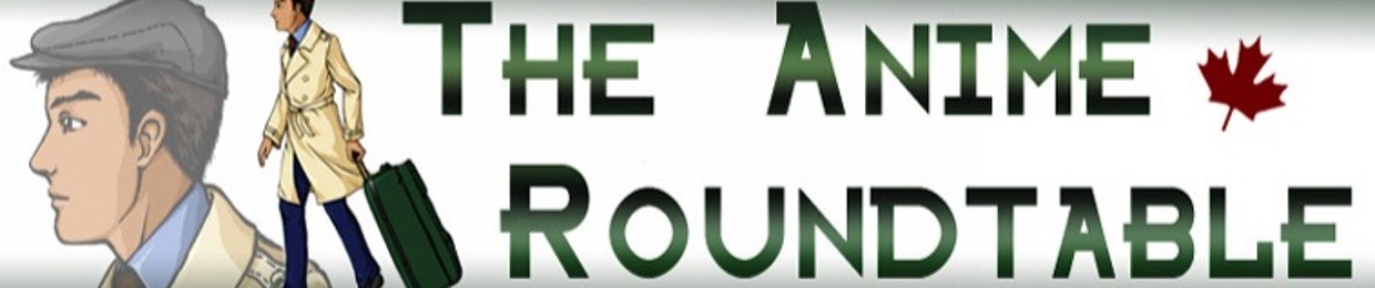 Anime Roundtable