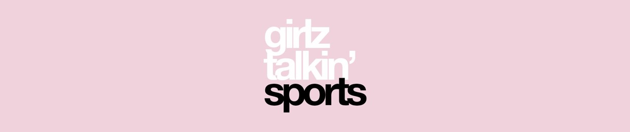 Girlz Talkin' Sports