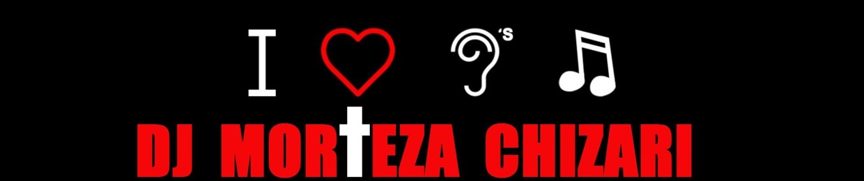 Dj MorTeza Chizari