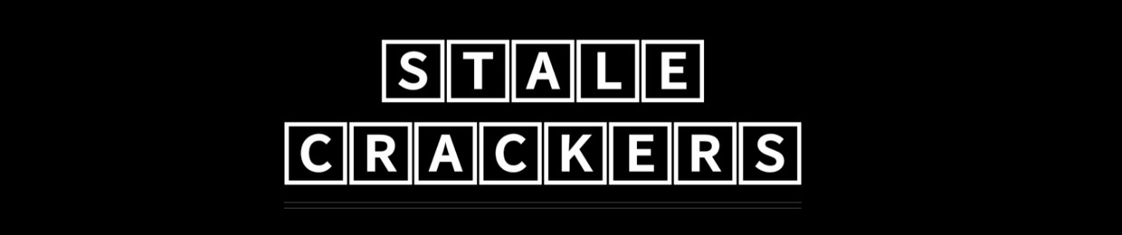 STALE CRACKERS PODCAST