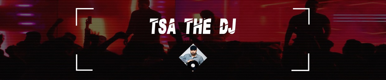 TSA The DJ