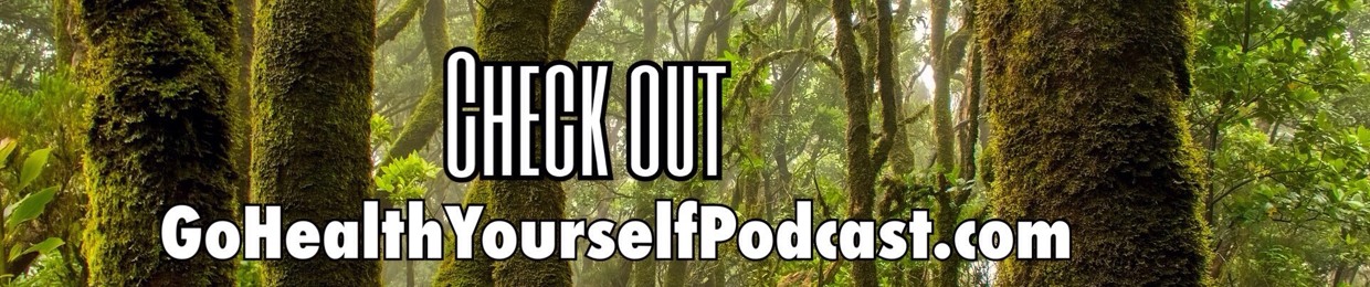 Go Health Yourself Podcast