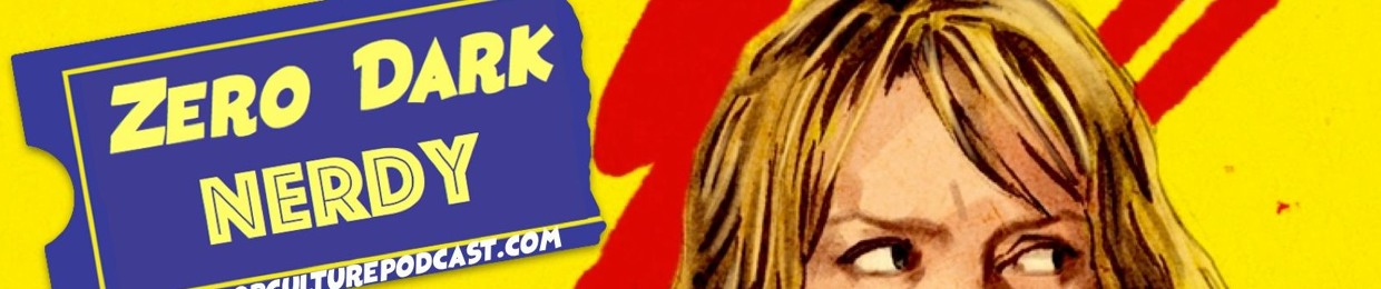 Zero Dark Nerdy Podcast