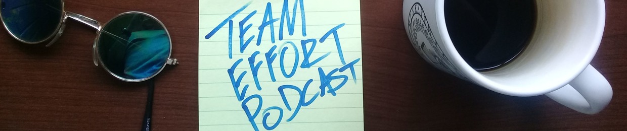 Team Effort Podcast