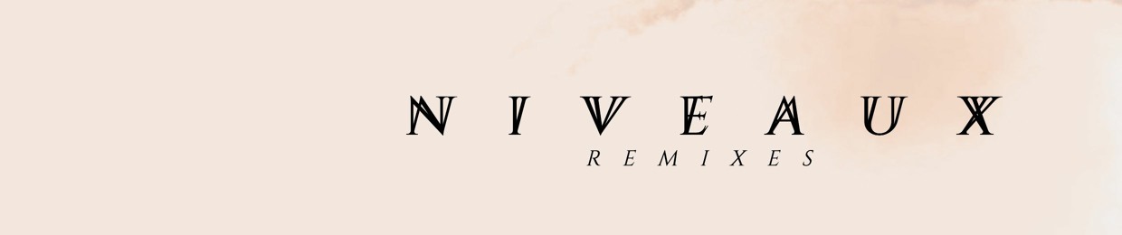 NIVEAUX Remixes