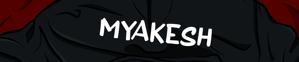 MYAKESH