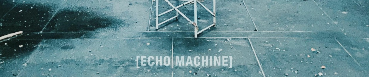 Echo Machine