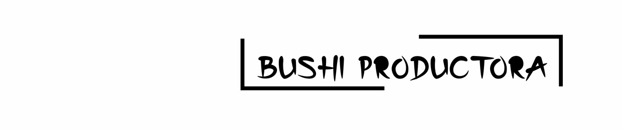 BUSHI PRODUCTORA