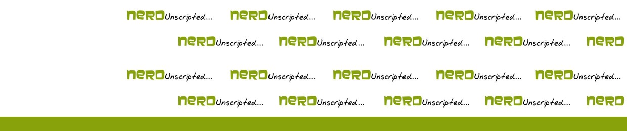 Nerd Unscripted
