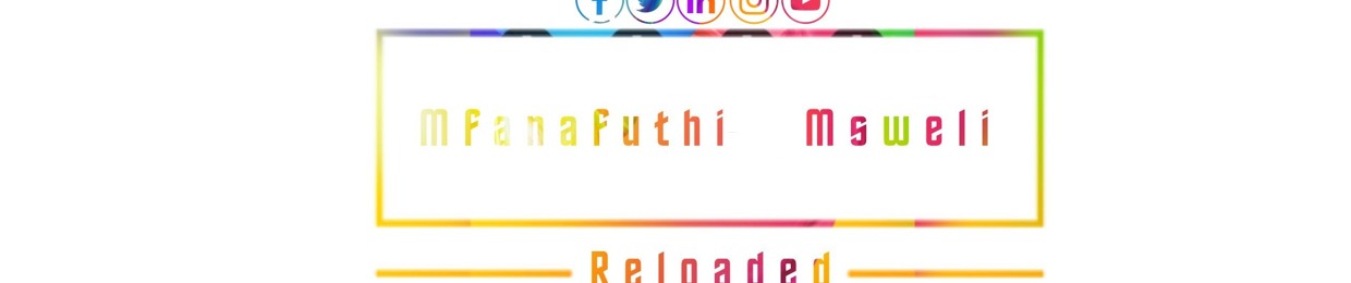 Mfanafuthi Reloaded