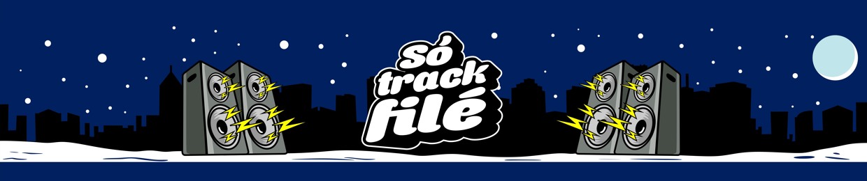 SÓ TRACK FILÉ