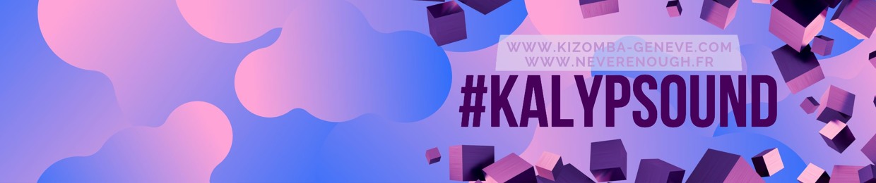 Kalypso NeverEnough #KalypSound
