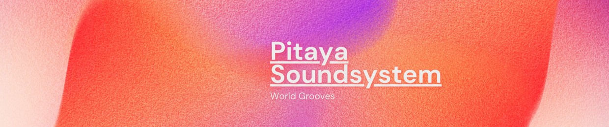 Pitaya Soundsystem