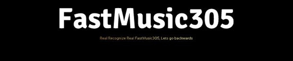 FastMusic305