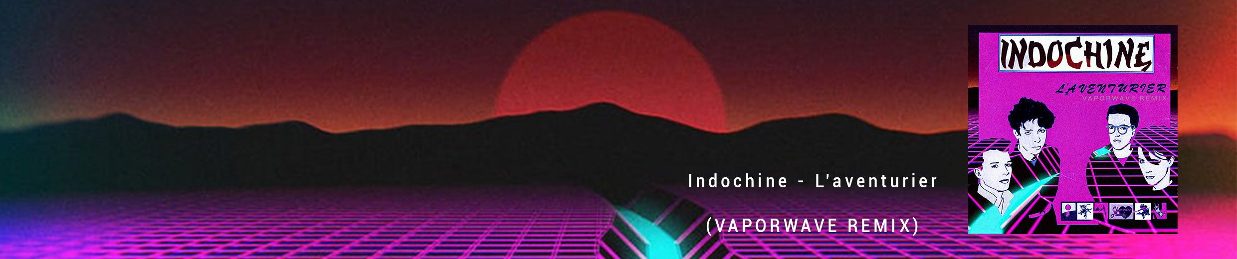 Stream Indochine L Aventurier Vaporwave Remix By Helena Lct Listen Online For Free On Soundcloud