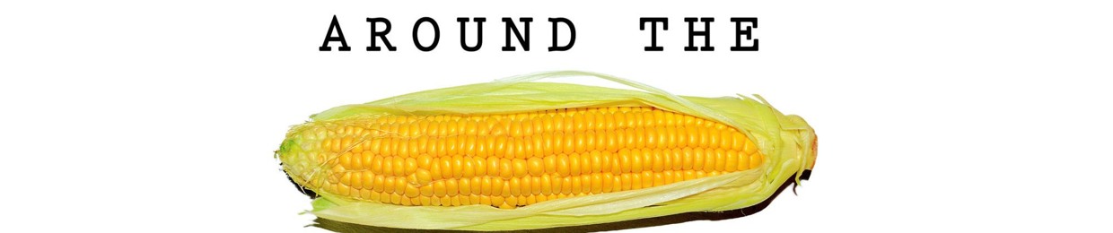 Around The Corn