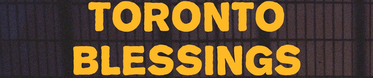 Toronto Blessings