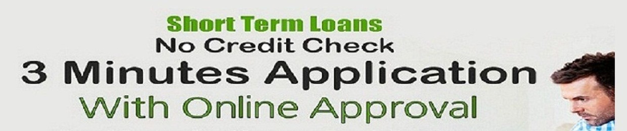 Short Term Loans No Credit Check