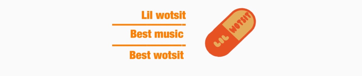 LIL’ WOTSIT