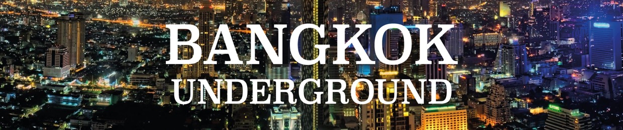 Bangkok Underground