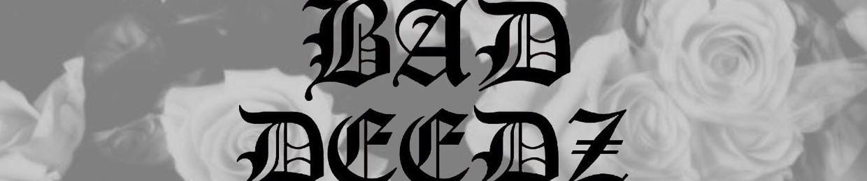 BadDeedz
