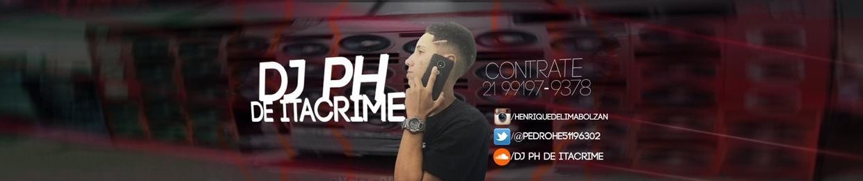 DJ PH DE ITACRIME