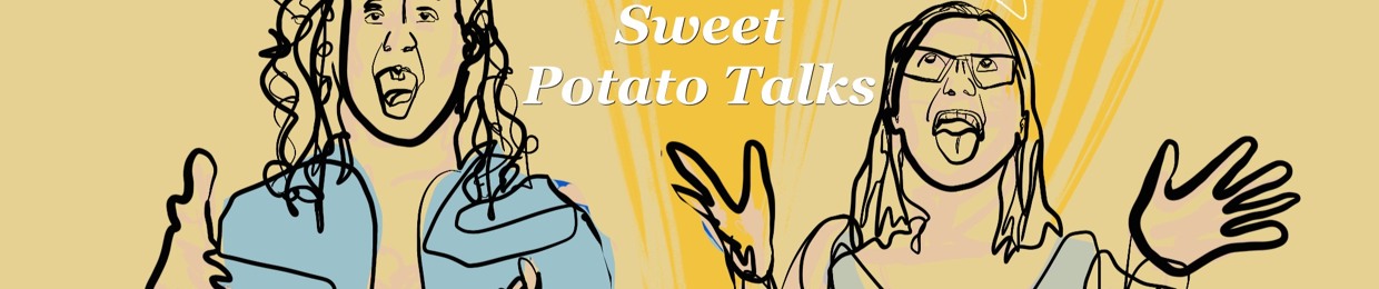 Sweet Potato Talks