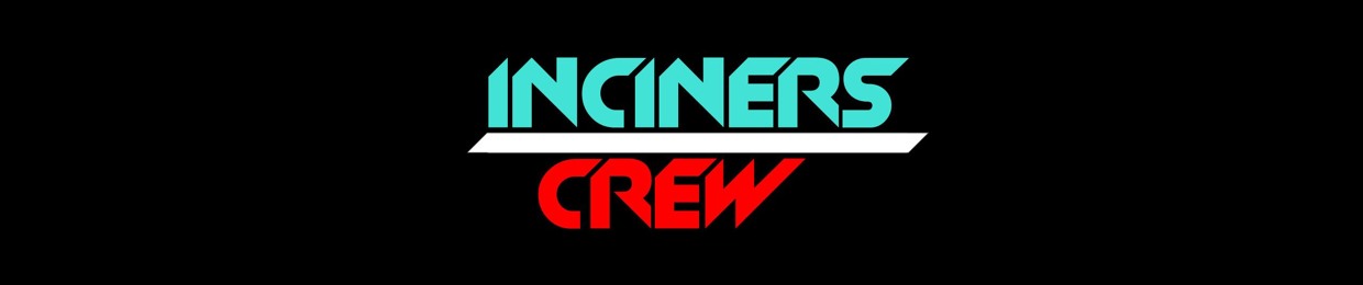 Inciners Crew