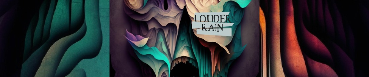 Louder Rain