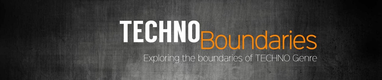 Techno Boundaries