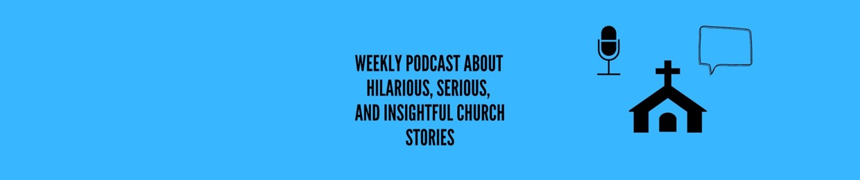 Church Stories Podcast