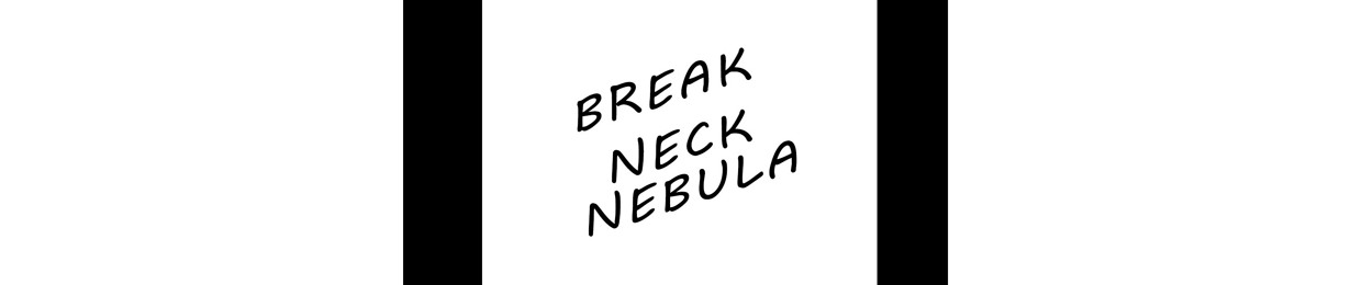 BreakNeckNebula