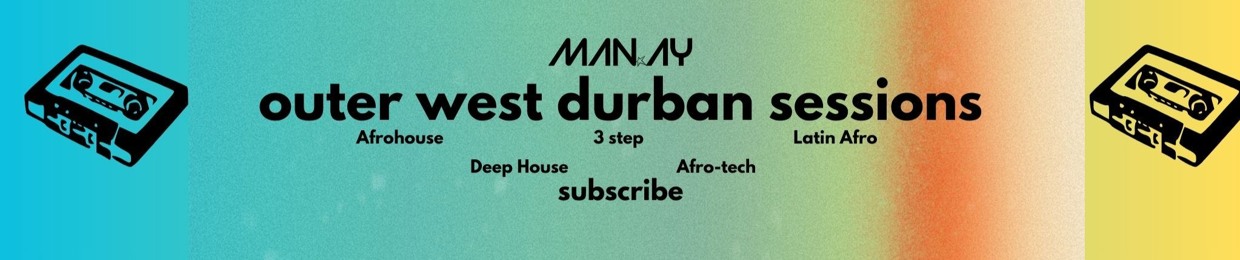 Outer West Durban Sessions