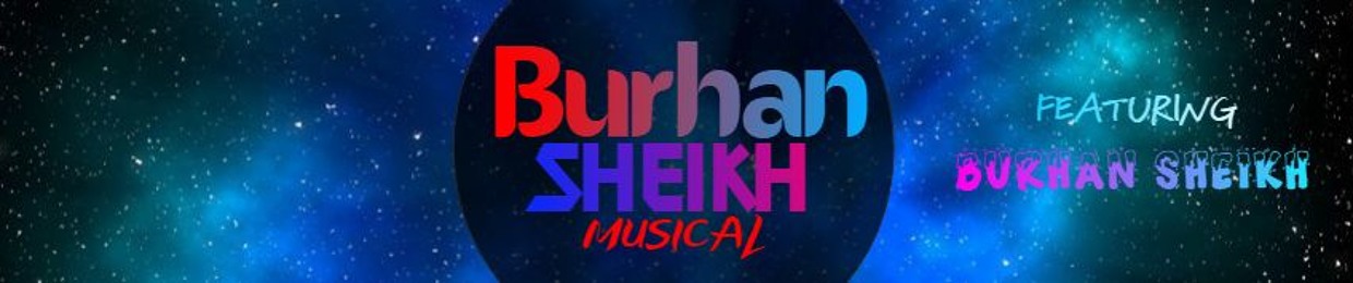 Burhan Sheikh Musical