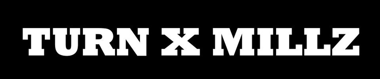 Turn x Millz