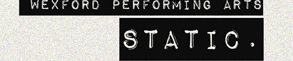 Wexford Performing Arts STATIC