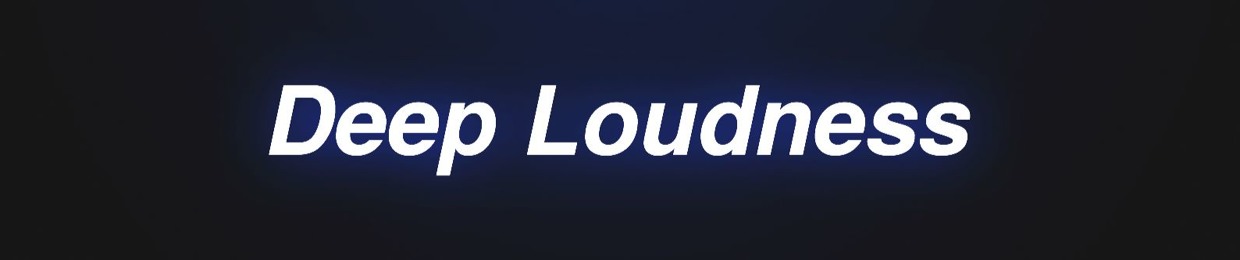 Deep Loudness