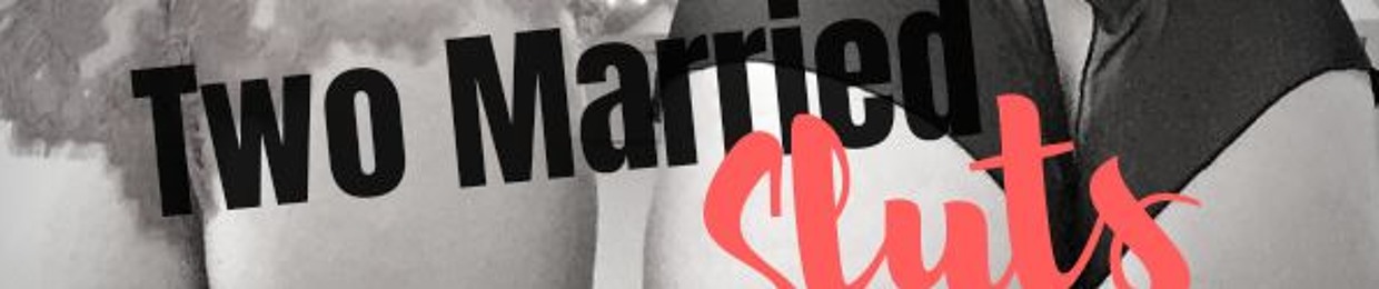 Two Married Sluts